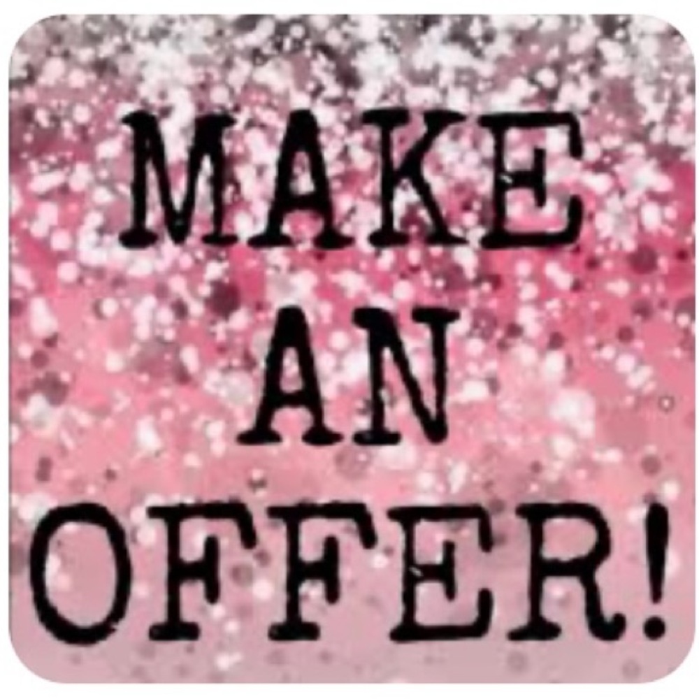 If you see something you like, make an offer!!!
